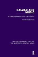 Balzac and Music: Its Place and Meaning in His Life and Work 1138670421 Book Cover