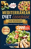 MEDITERRANEAN DIET COOKBOOK FOR BEGINNERS: Embrace a Healthy Lifestyle with Flavorful Recipes B0CNNRBYGH Book Cover