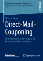 Direct-Mail-Couponing: Eine Empirische Untersuchung Der Langfristigen Absatzwirkung 3658031050 Book Cover