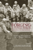 Forging a Total Force: The Evolution of the Guard and Reserve B08T487Z1H Book Cover