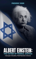 Einstein: The Father of Federal Zionism 993438454X Book Cover