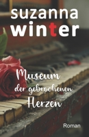 Museum der gebrochenen Herzen (German Edition) B09QNZV1PL Book Cover