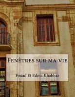 Fen�tres Sur Ma Vie 1999441605 Book Cover