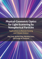 Physical-Geometric Optics for Light-Scattering by Nonspherical Particles: Applications to Remote Sensing and Climate Science 1009583077 Book Cover