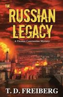 The Russian Legacy (Thomas Constantine Mystery #3) 1533614245 Book Cover