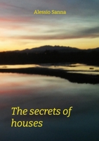 Secrets of Houses : A Gay Love Story 1326424130 Book Cover