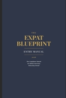 The Expat Blueprint: A Career Guide for Nurses, Skilled Tradespeople, and Purpose-Driven Professionals Ready to Work in a Changing World B0HF4MX46T Book Cover