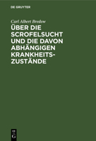 �ber Die Scrofelsucht Und Die Davon Abh�ngigen Krankheitszust�nde 3111274357 Book Cover