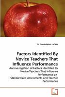 Factors Identified by Novice Teachers That Influence Performance 3639281128 Book Cover