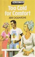 Too Cold for Comfort (Pacesetters) 0333284976 Book Cover