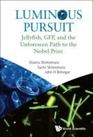 Lessons from Jellyfish: The Path Towards a Nobel Prize 9813202165 Book Cover