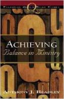 Achieving Balance in Ministry (Pastoral Quick Read Series) 0834118165 Book Cover