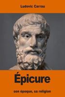 Épicure: son époque, sa religion 1539862569 Book Cover