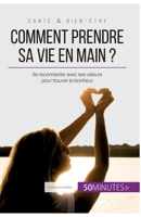 Comment prendre sa vie en main ?: Se reconnecter avec ses valeurs pour trouver le bonheur (Équilibre) 2806267544 Book Cover