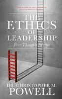 The Ethics of Leadership 1545633223 Book Cover