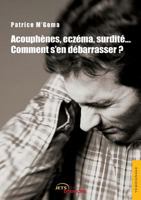 Acouphènes,surdité, eczéma...Comment s'en débarass 2354851634 Book Cover