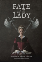 Fate and The Lady 1398474568 Book Cover