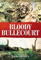 Bloody Bullecourt 1526713438 Book Cover