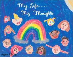 My Life...My Thoughts: A Daily Journal for 9 to 13 Year Olds 1563830566 Book Cover