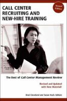 Call Center Recruiting and New-Hire Training: The Best of Call Center Management Review 1932558039 Book Cover
