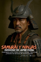 Samurai Y Ninjas: Guerreros del Japón Feudal (Spanish Edition) B0FQPK69BT Book Cover