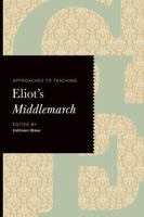 Approaches to Teaching Eliot's Middlemarch (Approaches to Teaching World Literature (Paperback)) 0873525345 Book Cover