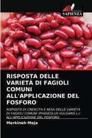 Risposta Delle Varietà Di Fagioli Comuni All'applicazione del Fosforo 6203255041 Book Cover