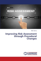 Improving Risk Assessment through Procedural Changes 6202667966 Book Cover