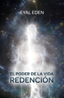 El poder de la vida - Redención (Spanish Edition) B0GNJJH4J8 Book Cover