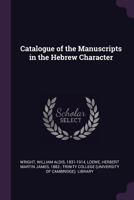 Catalogue of the Manuscripts in the Hebrew Character 1378859715 Book Cover