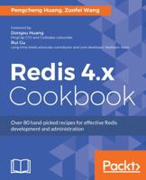 Redis 4.x Cookbook: Over 80 hand-picked recipes for effective Redis development and administration 1783988169 Book Cover
