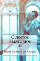 Cuentos amatorios 1986179982 Book Cover