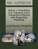 Simon v. Chambless U.S. Supreme Court Transcript of Record with Supporting Pleadings 1270284142 Book Cover