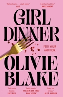 Girl Dinner: A Novel 1250883482 Book Cover