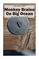 Monkey Brains On Big Ocean 0692653821 Book Cover