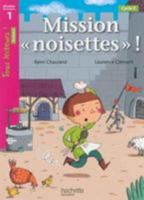 Mission Noisettes Niveau 1 - Tous Lecteurs ! Romans - Livre Eleve - Ed. 2014 2011181836 Book Cover