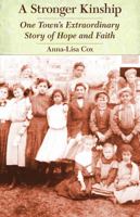 A Stronger Kinship: One Town's Extraordinary Story of Hope and Faith 0803260180 Book Cover