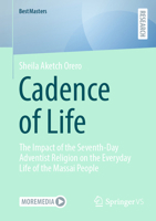 Cadence of Life: The Impact of the Seventh-Day Adventist Religion on the Everyday Life of the Massai People (BestMasters) 3658469064 Book Cover