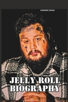 JELLY Roll BIOGRAPHY: The untold story of roll struggles and success B0F54KDZGC Book Cover