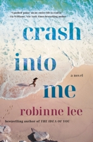 Crash Into Me 1250412757 Book Cover