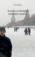 Suomen ja Venäjän suhteiden historia 9528902812 Book Cover