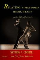 RELATING: Street Smarts He Says, She Says ...the Dance of Life 1985585545 Book Cover