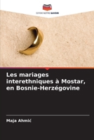 Les mariages interethniques à Mostar, en Bosnie-Herzégovine (French Edition) 6209863248 Book Cover