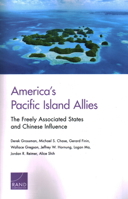 America's Pacific Island Allies: The Freely Associated States and Chinese Influence 1977402283 Book Cover