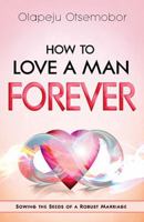 How to Love a Man Forever 1621360997 Book Cover