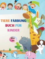Tiere Färbung Buch für Kinder: Erstaunliches Buch mit einfachen Färbung Tiere für Ihr Kind Baby Wälder Tiere für Vorschule und Kidergarden Einfache Malbuch für Kinder im Alter von 4-8 4934783253 Book Cover