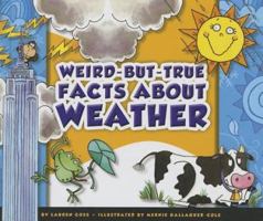 Weird-But-True Facts about Weather 1614734232 Book Cover