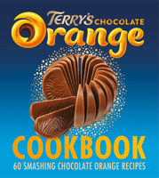 The Terry's Chocolate Orange Cookbook 0008503249 Book Cover