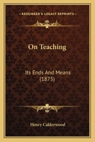 On Teaching, Its Ends and Means 333716790X Book Cover