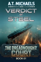 Verdict of Steel (The Dreadnought Court) B0G35R5D5S Book Cover